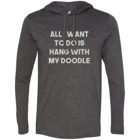 Hang with my doodle Goldendoodle, labradoodle Hoodie!